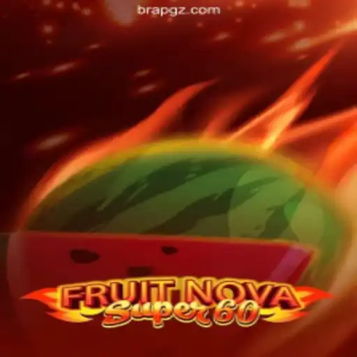 Discover the Exciting World of FruitNovaSuper60